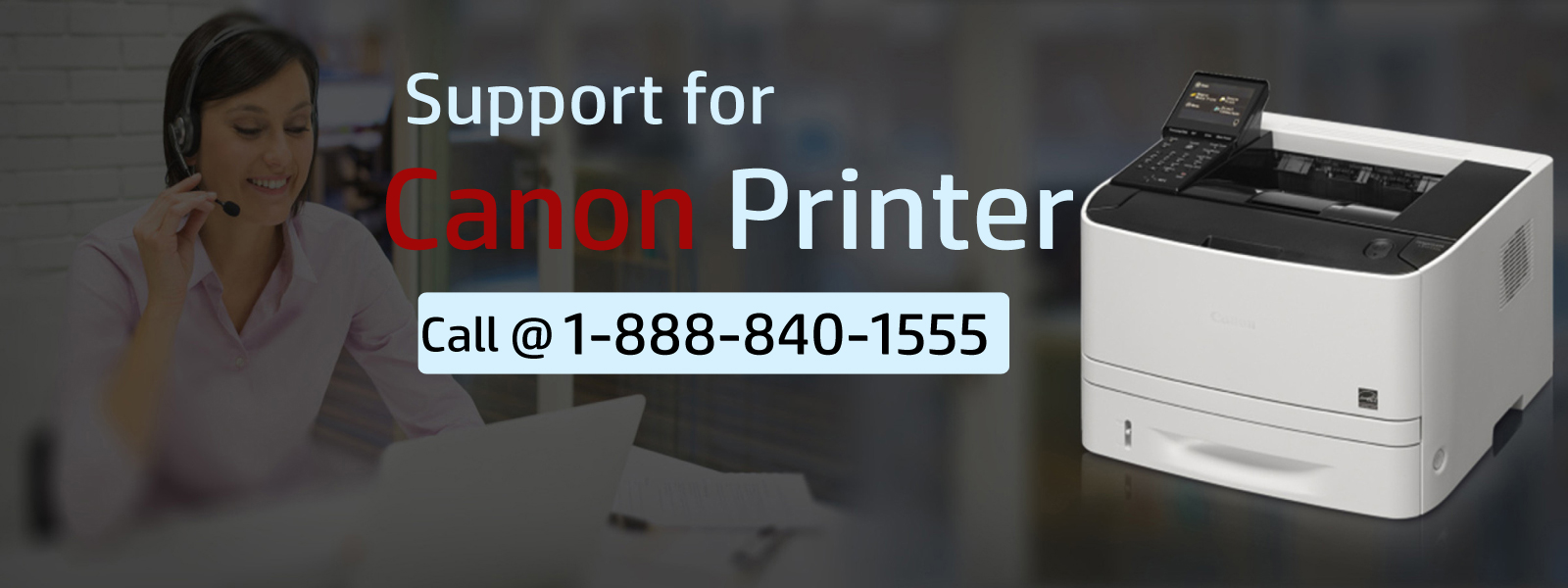 Canon Printer Support Number 1-888-840-1555 Canon Phone Helpline