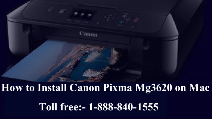How to Install Canon Pixma Mg3620 on Mac with Easy Step